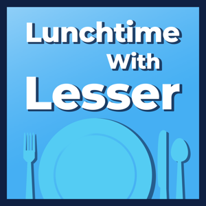 Lunchtime with Lesser