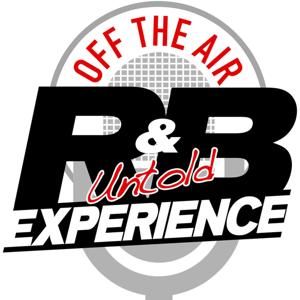 Off the Air: The Untold R & B Experience