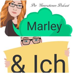 Marley & Ich Der Generationen-Podcast