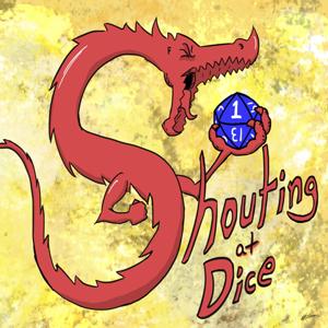 Shouting at Dice