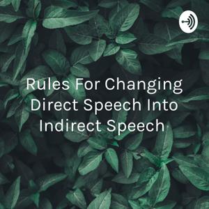 Rules For Changing Direct Speech Into Indirect Speech