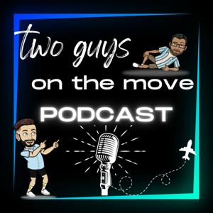 two guys on the move podcast