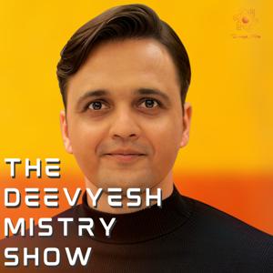 The Deevyesh Mistry Show