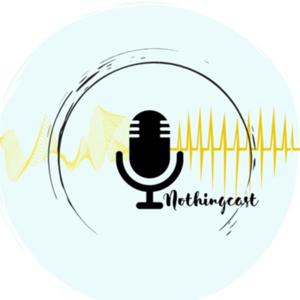 NOTHINGCAST