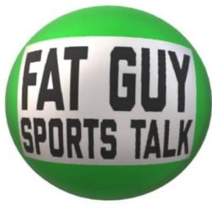 Fat Guy Sports Talk