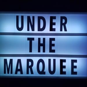 Under the Marquee