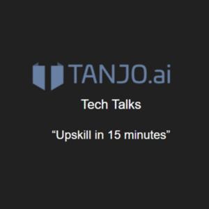 Tanjo 15 Minute Tech Talks