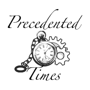 Precedented Times W/ Ken & Dan