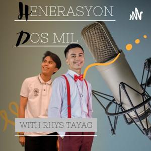 HENERASYON DOS MIL with Rhys Tayag