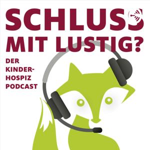 Schluss mit lustig? Der Kinderhospiz Podcast