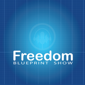 Freedom Blueprint Show