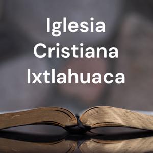 Iglesia Cristiana Ixtlahuaca