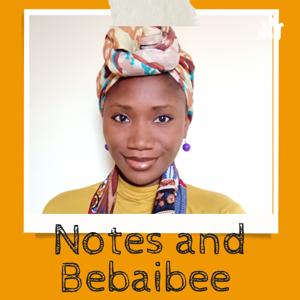 Notes and Bebaibee