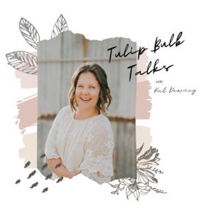 Tulip Bulb Talks