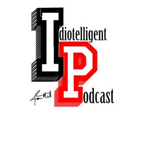 Idiotelligent Podcast