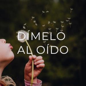 Dímelo al oído por Eora Tierra