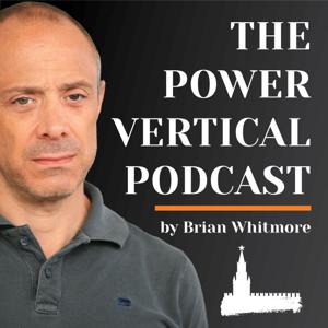 The Power Vertical Podcast by Brian Whitmore by The Charles T. McDowell Center for Global Studies and Atlantic Council's Eurasia Center