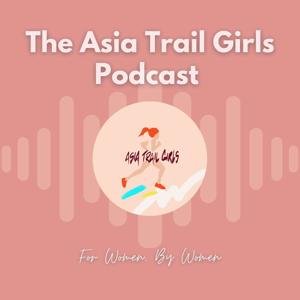 The Asia Trail Girls Podcast