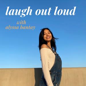 Laugh Out Loud with Alyssa