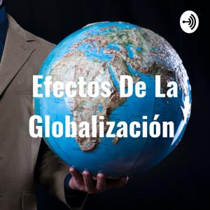 Efectos De La Globalización