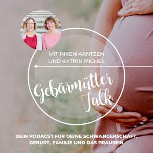 Gebärmütter-Talk by Katrin und Inken