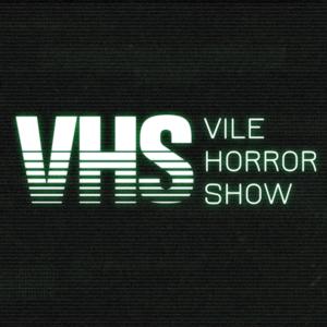 Vile Horror Show