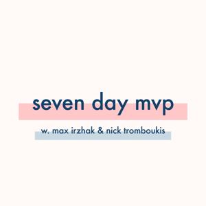 Seven Day MVP