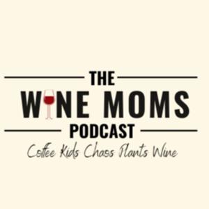 Wine Moms Podcast