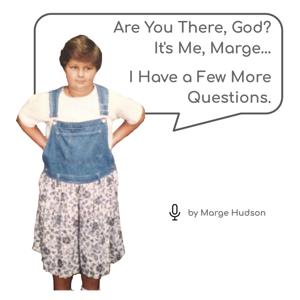 Are You There, God? It's Me, Marge... I Have a Few More Questions.