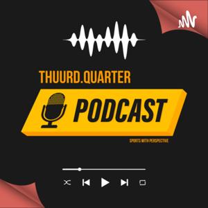 Thuurd Quarter Podcast