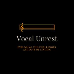 Vocal Unrest