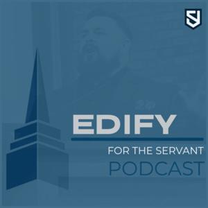 Edify: For the Servant