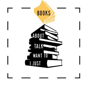 I Just Want to Talk about Books