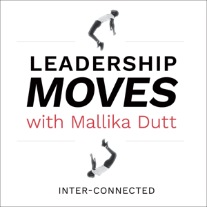 Leadership Moves with Mallika Dutt