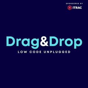 Drag & Drop: Low Code Unplugged