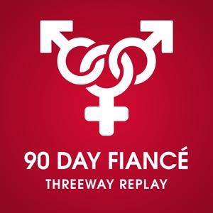 90 Day Fiance Threeway Replay