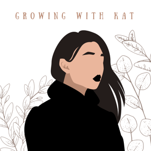 Growing with Kat