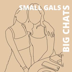 Small Gals, Big Chats