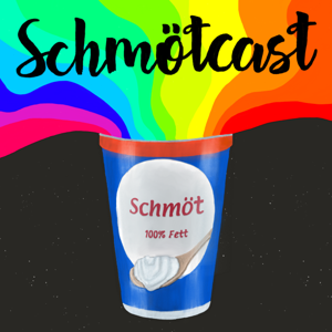 Schmötcast