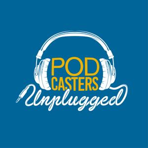 Podcasters Unplugged