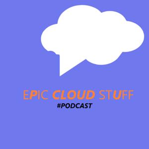 Epic Cloud Stuff | Der Podcast rund um das Thema Cloud