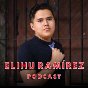 Elihu Ramírez Podcast