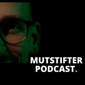 Mutstifter Podcast