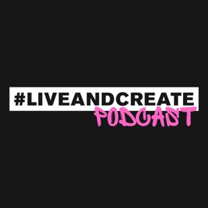 #liveandcreate