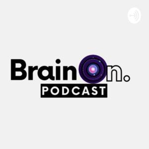 BRAIN ON PODCAST