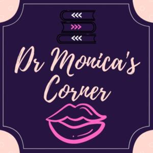 Dr. Monica's Corner