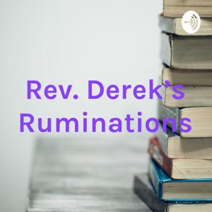 Rev. Derek's Ruminations