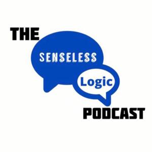 Senseless Logic Podcast