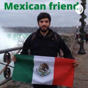 Mexican friend