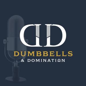 Le Podcast Dumbbells et Domination by Jacob Hamel